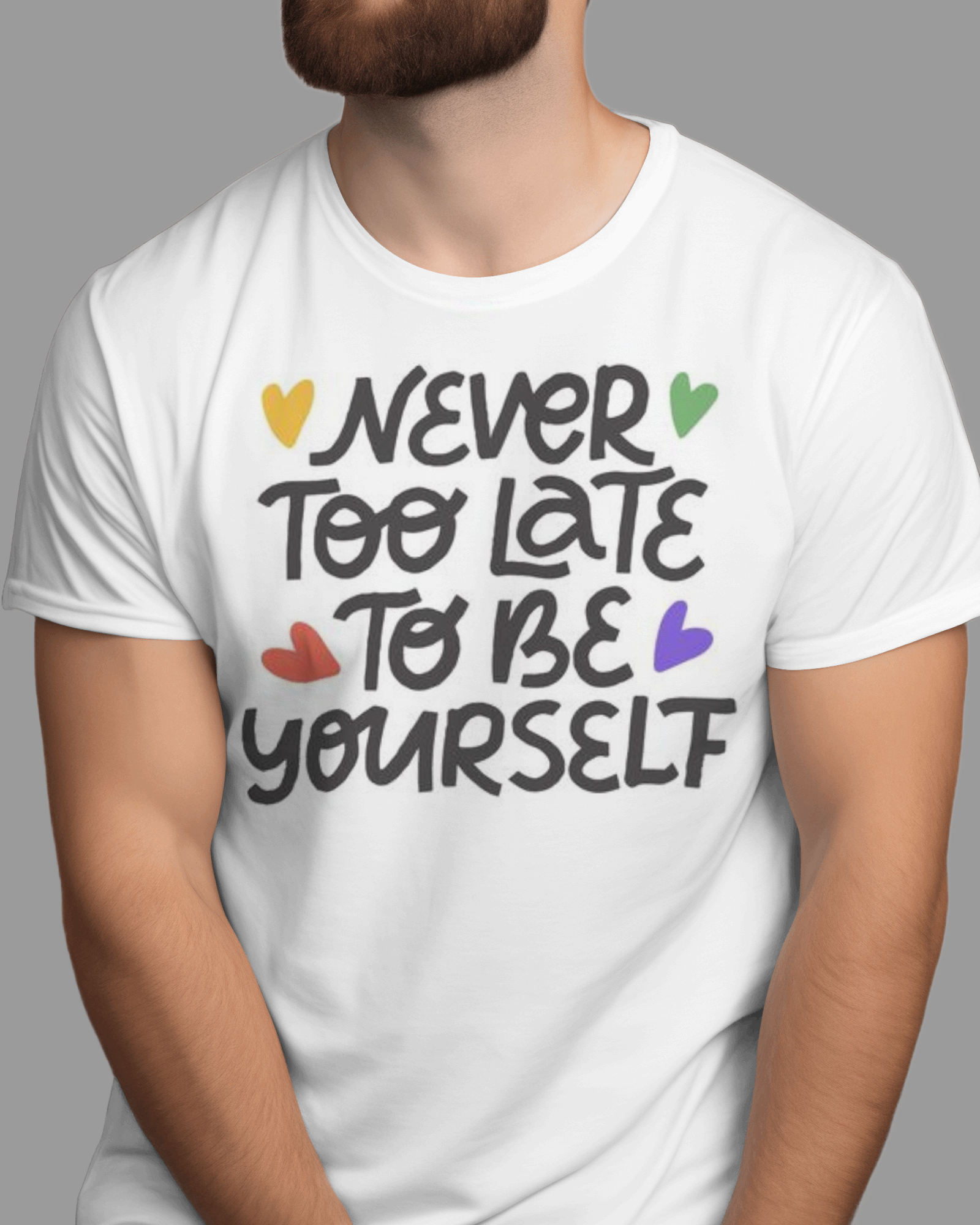Pride"never to be late to be yourself" Caligraphy print tshir